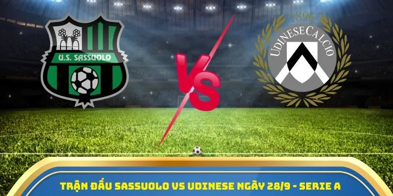 Soi Kèo Sassuolo Vs Udinese Ngày 28/09/2025: Đại Chiến Vòng 5 Serie A 1 Khoảnh khắc tranh chấp quyết liệt trong trận Sassuolo vs Udinese tại vòng 5 Serie A