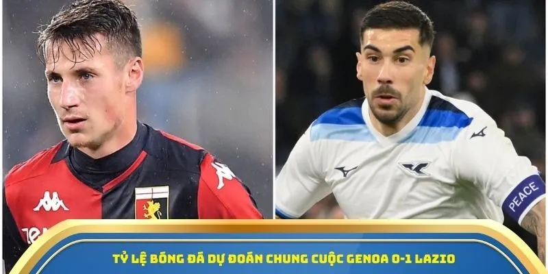 Soi Kèo Genoa Vs Lazio Ngày 30/09/2025 - Giải Serie A 4 Tỷ lệ bóng đá dự đoán chung cuộc Genoa 0-1 Lazio