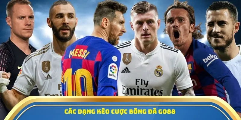 Cá Cược Thể Thao Go88 - Tỷ Lệ Kèo Chuẩn Xác, Chơi Là Thắng 2 Các dạng kèo cược bóng đá Go88